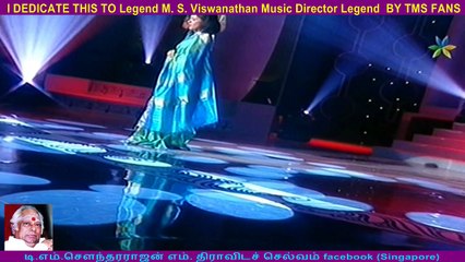 I   DEDICATE  THIS  TO   M. S. Viswanathan Music Director  Legend   BY TMS  FANS