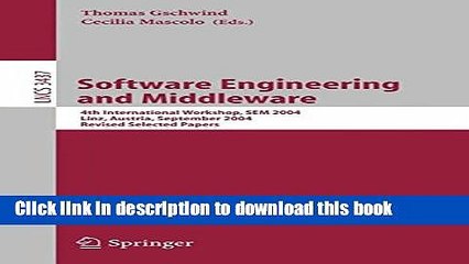 Read Software Engineering and Middleware: 4th International Workshop, SEM 2004, Linz, Austria,
