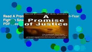 Read A Promise of Justice: The Eighteen-Year Fight to Save Four Innocent Men  PDF Free