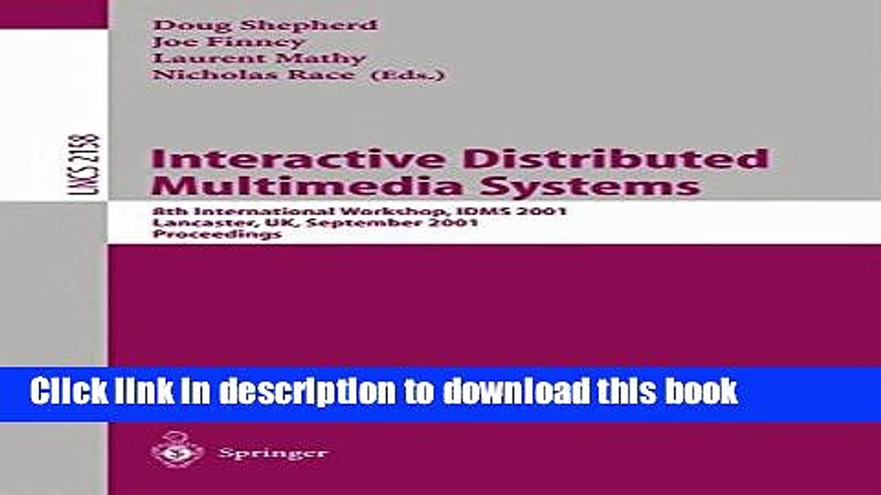 Read Interactive Distributed Multimedia Systems: 8th International Workshop,IDMS 2001, Lancaster,
