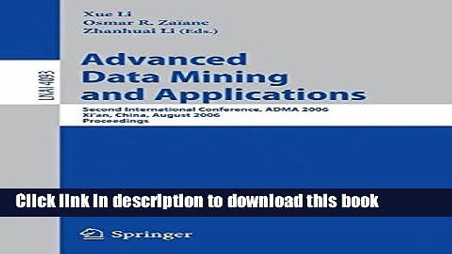 Read Advanced Data Mining and Applications: Second International Conference, ADMA 2006, Xi an,