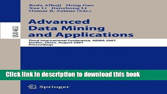 Read Advanced Data Mining and Applications: Third International Conference, ADMA 2007, Harbin,