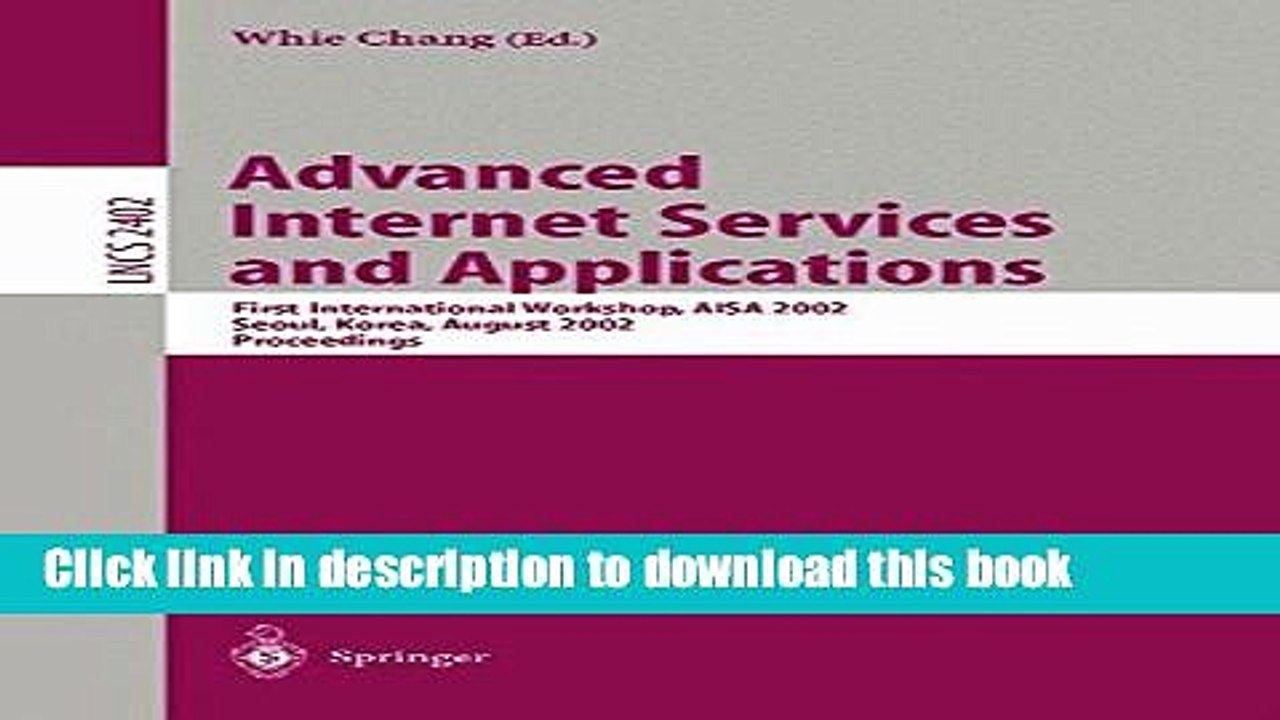Read Advanced Internet Services and Applications: First International Workshop, AISA 2002, Seoul,