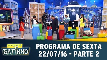 Programa de Sexta - 22.07.16 - Parte 2