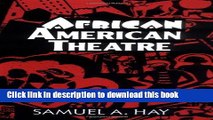 PDF African American Theatre: An Historical and Critical Analysis (Cambridge Studies in American