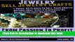 Read Jewelry: Sell Jewelry Crafts + Guide: 99 Places To Sell Your Crafts Online Beyond eBay,