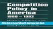 [PDF]  Competition Policy in America, 1888-1992: History, Rhetoric, Law  [Download] Full Ebook