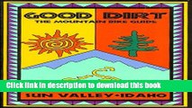 [PDF] Good Dirt: The Mountain Bike Guide to Sun Valley, Idaho Download Online