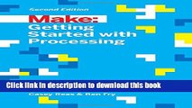 Download Book Getting Started with Processing: A Hands-On Introduction to Making Interactive