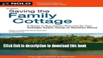 Read Saving the Family Cottage: A Guide to Succession Planning for Your Cottage, Cabin, Camp or