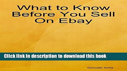Read What to Know Before You Sell On Ebay  Ebook Free