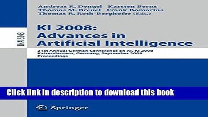 Read KI 2008: Advances in Artificial Intelligence: 31st Annual German Conference on AI, KI 2008,