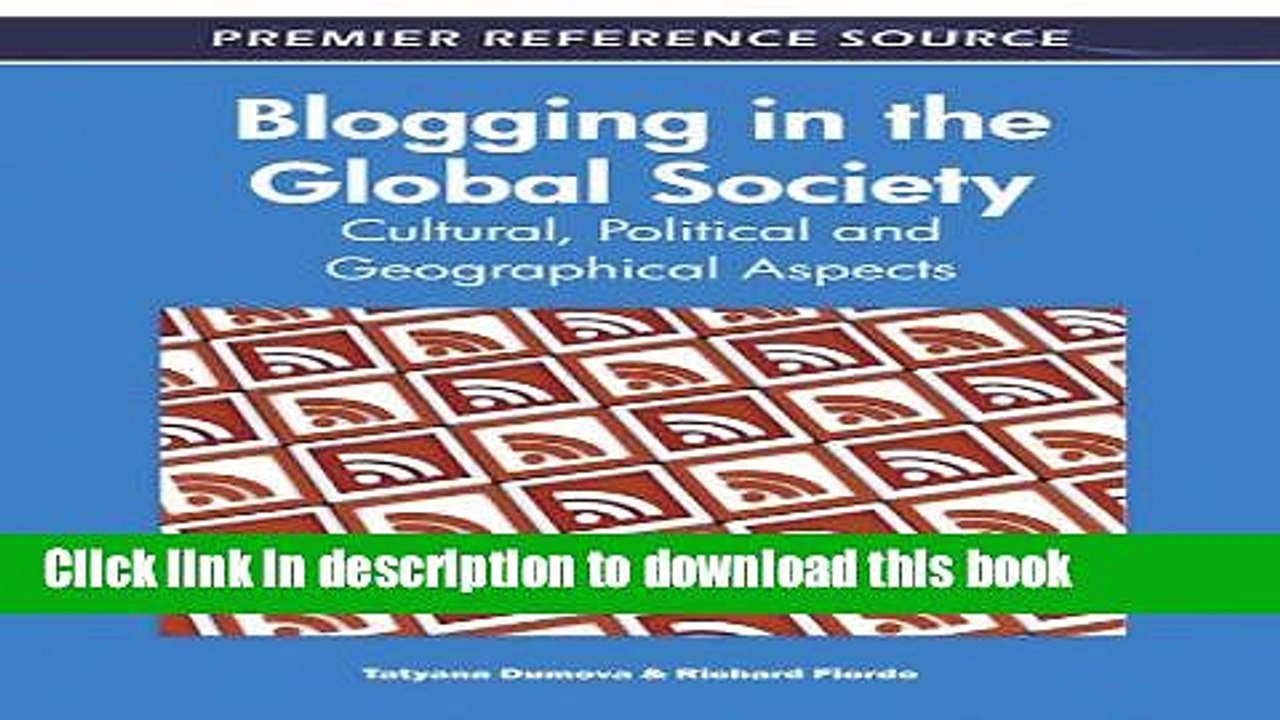 Read Blogging in the Global Society: Cultural, Political and Geographical Aspects (Premier