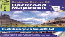 [PDF] Kootenay Rockies BC (Backroad Mapbooks) Read Online