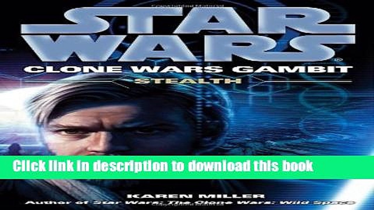 Download Stealth: Star Wars (Clone Wars Gambit) by Karen Miller (Feb 23 2010)  Ebook Online