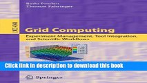 Read Grid Computing: Experiment Management, Tool Integration, and Scientific Workflows (Lecture