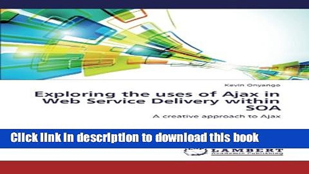 Read Exploring the uses of Ajax in Web Service Delivery within SOA: A creative approach to Ajax