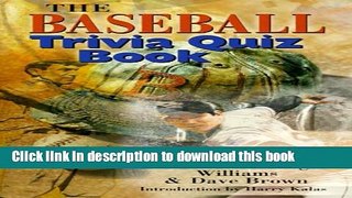 Read Book The Baseball Trivia Quiz Book E-Book Download