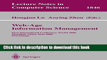 Read Web-Age Information Management: First International Conference, WAIM 2000 Shanghai, China,
