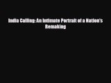 FREE DOWNLOAD India Calling: An Intimate Portrait of a Nation's Remaking#  FREE BOOOK ONLINE