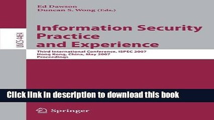 Read Information Security Practice and Experience: Third International Conference, ISPEC 2007,