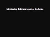 Download Introducing Anthroposophical Medicine PDF Online