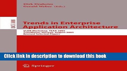 Read Trends in Enterprise Application Architecture: VLDB Workshop, TEAA 2005, Trondheim, Norway,