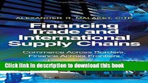 Read Financing Trade and International Supply Chains: Commerce Across Borders, Finance Across