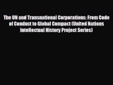 FREE DOWNLOAD The UN and Transnational Corporations: From Code of Conduct to Global Compact