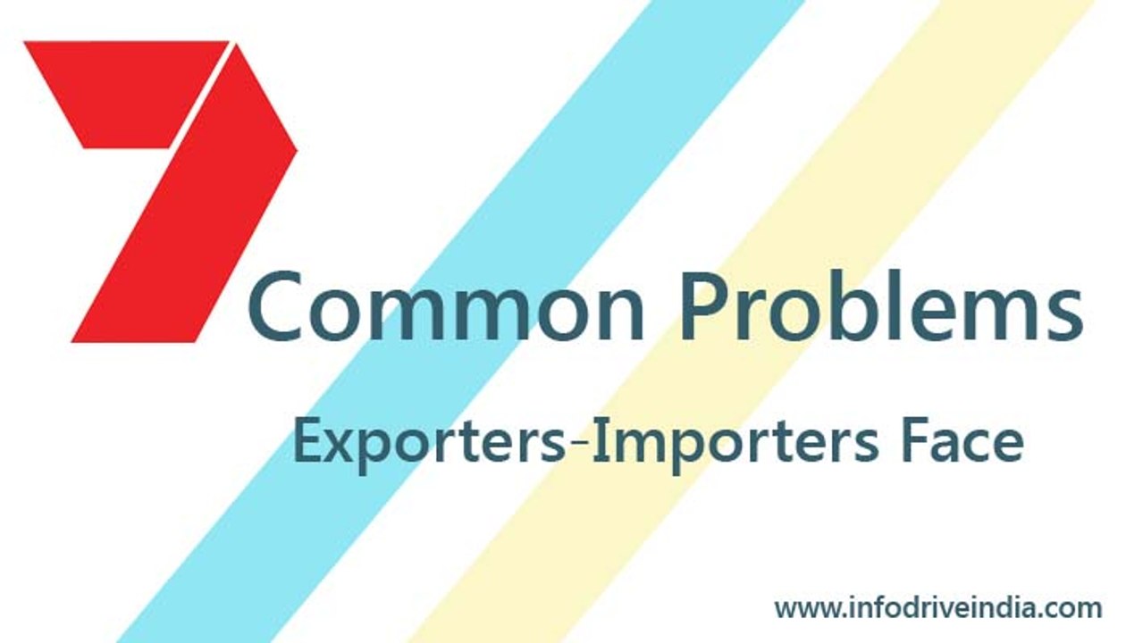 7 Common Problems Exporters-Importers face (Export Import Data)