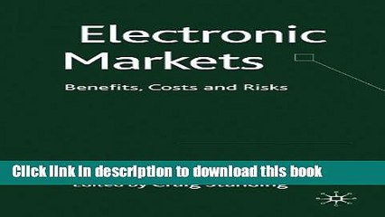 Read Electronic Markets: Benefits, Costs and Risks  Ebook Free