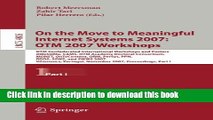 Read On the Move to Meaningful Internet Systems 2007: OTM 2007 Workshops: OTM Confederated