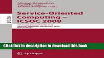 Read Service-Oriented Computing - ICSOC 2008: 6th International Conference, Sydney, Australia,