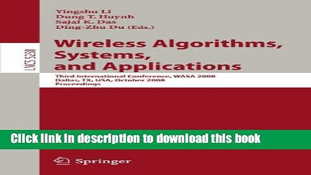 Download Wireless Algorithms, Systems, and Applications: Third International Conference, WASA
