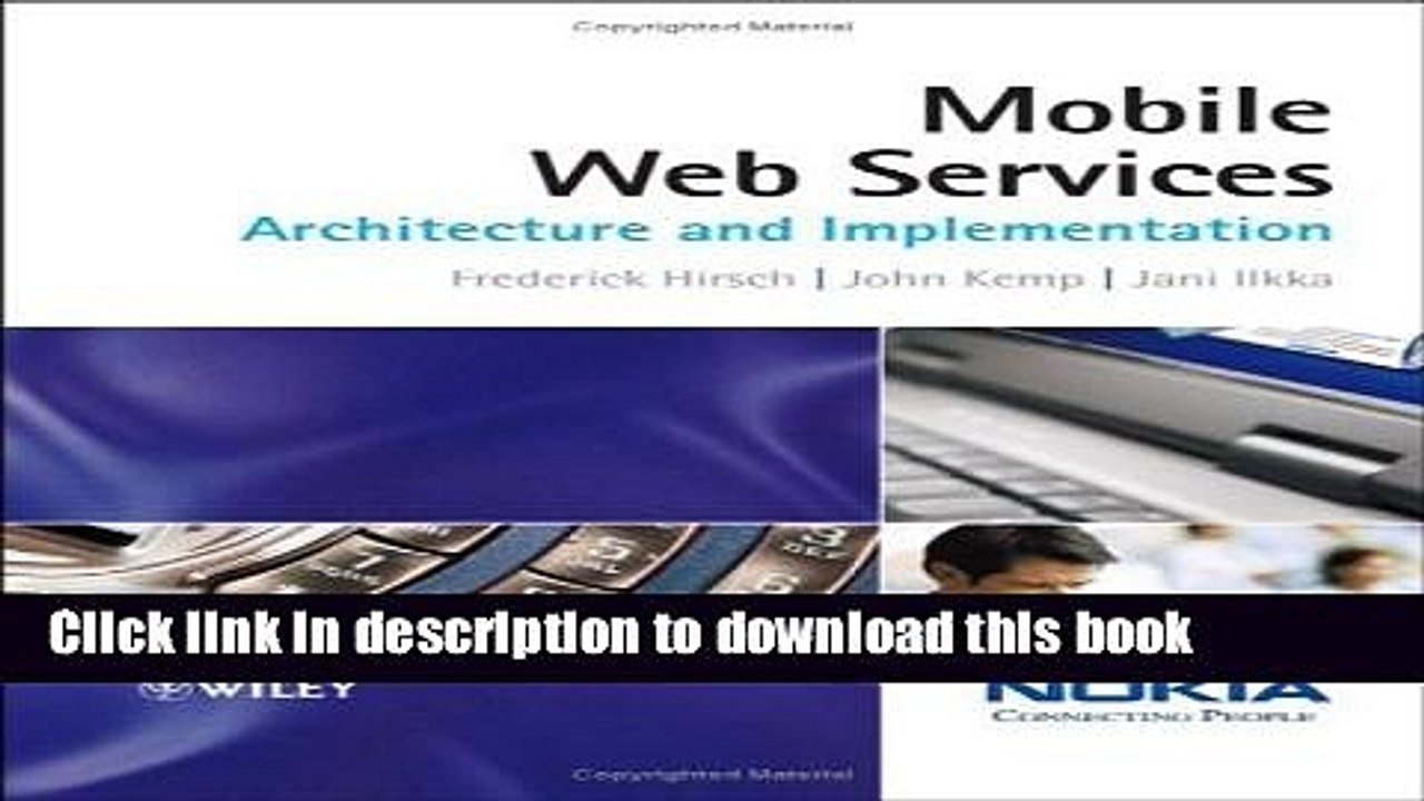 Read Mobile Web Services Architecture and Implementation by Hirsch, Frederick, Kemp, John, Ilkka,