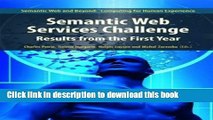 Read Semantic Web Services Challenge: Results from the First Year (Semantic Web and Beyond) 1st