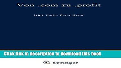 Read Von .com zu .profit: Strategien fÃ¼r das Electronic Business der 2. Generation (German