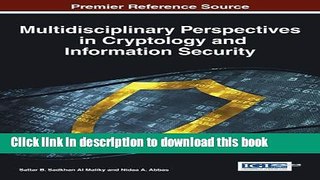Read Multidisciplinary Perspectives in Cryptology and Information Security Ebook Free