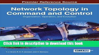 Download Network Topology in Command and Control: Organization, Operation, and Evolution PDF Free