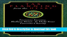 Read Books Tax Planning from the Heart: Increase Income, Reduce Taxes and Benefit Your Favorite