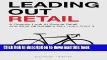 Read Books Leading Out Retail: A Creative Look at Bicycle Retail and What All Retailers Can Learn