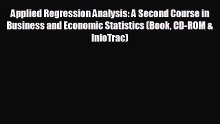 FREE PDF Applied Regression Analysis: A Second Course in Business and Economic Statistics (Book