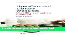 Read User-Centred Library Websites: Usability Evaluation Methods (Chandos Information Professional