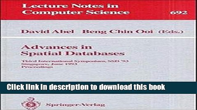Read Advances in Spatial Databases: Third International Symposium, SSD 93, Singapore, June 23-25,