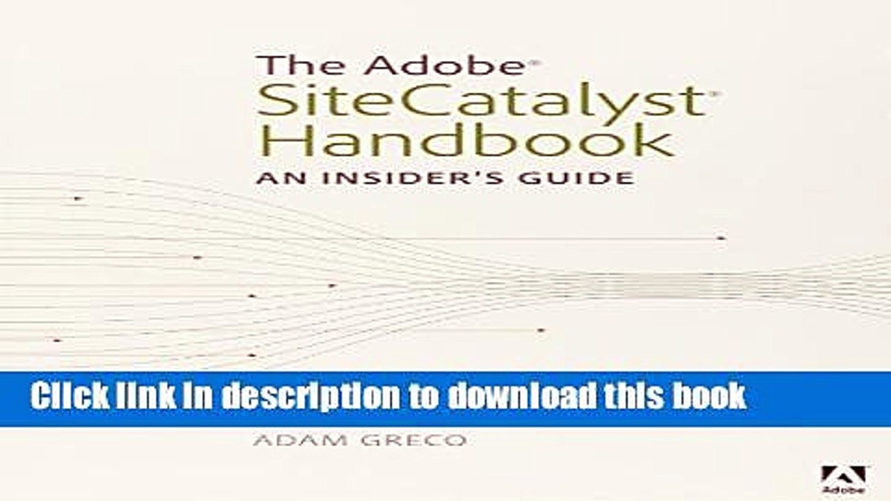 Read The Adobe SiteCatalyst Handbook: An Insider s Guide  Ebook Free