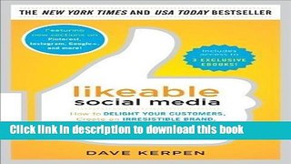 Read Likeable Social Media: How to Delight Your Customers, Create an Irresistible Brand, and Be