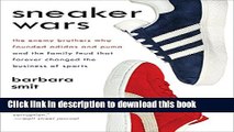 Download Sneaker Wars: The Enemy Brothers Who Founded Adidas and Puma and the Family Feud That