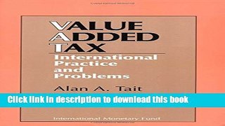 Read Books Value-Added Tax: International Practice and Problems ebook textbooks