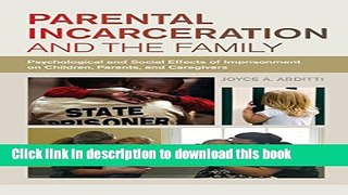 Read Books Parental Incarceration and the Family: Psychological and Social Effects of Imprisonment