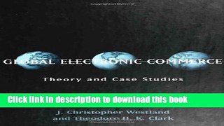 Read Global Electronic Commerce: Theory and Case Studies  Ebook Free